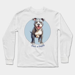 Just a Puppy - American Pit Bull Terrier Long Sleeve T-Shirt